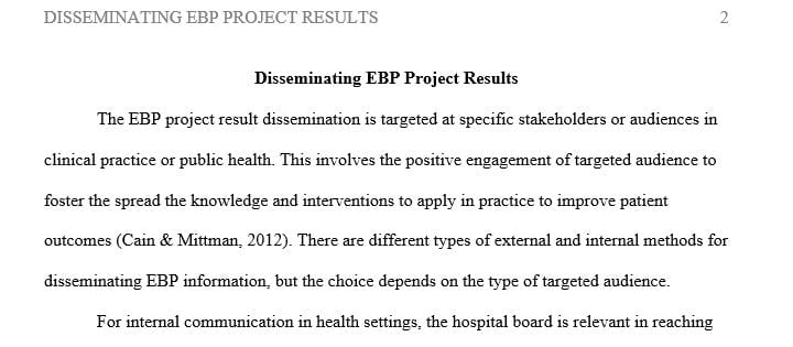 Describe one internal and one external method for the dissemination of your EBP project results.