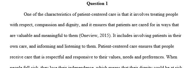 Describe the characteristics of patient-centered care AND the importance of each characteristic.