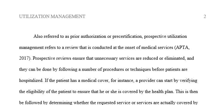 Distinguish the differences between prospective, concurrent and retrospective utilization management.