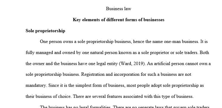 Explain the key elements of and the differences between a sole proprietorship, a general partnership, a limited liability partnership and a corporation