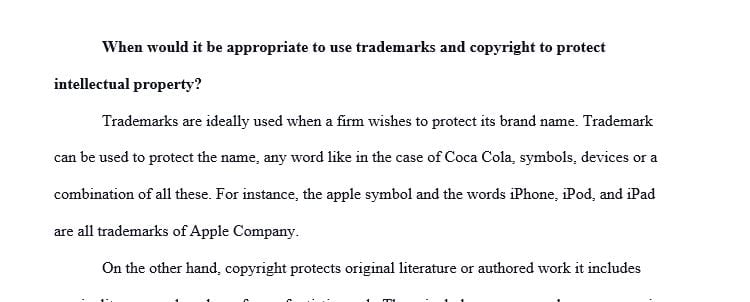 Explain when it would be appropriate to use trademarks and copyright to protect a firm’s intellectual property