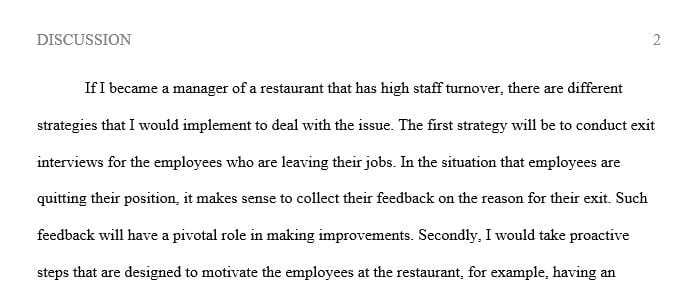 If you became the new manager at a restaurant with high employee turnover, what actions would you take to increase retention of employees