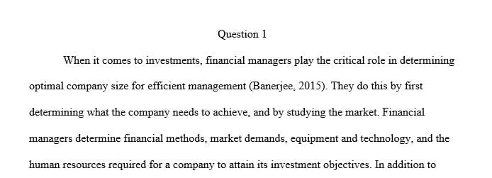 Provide an example of the investment and financing decisions that financial managers make.