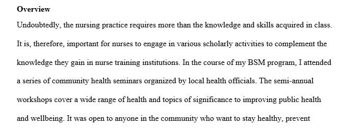 Students are required to participate in scholarly activities outside of clinical practice or professional practice.
