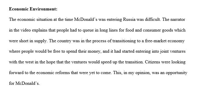 Think about the environmental threats and opportunities that McDonalds faced when preparing to open the first McDonald’s in Russia.