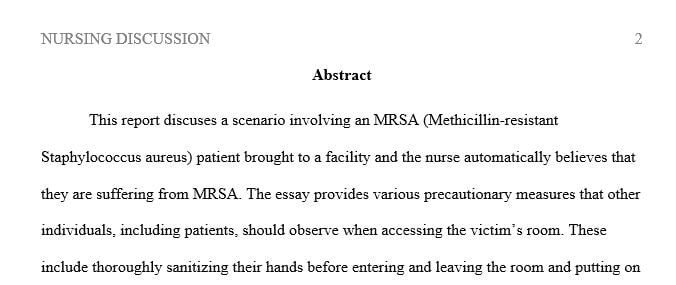 What type of precautions should the nurse implement for everyone entering this patient’s room