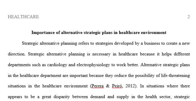 Why developing alternative strategic plans is important in order to meet the policy changes in the healthcare environment