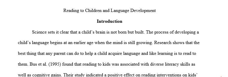 Reading to a child every day (even an infant) is beneficial for language development.