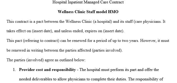 Select one managed care organization and create a two-page hospital inpatient managed care contract.