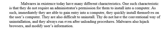 What are some of the characteristics and operations of some of the malicious software that exists today