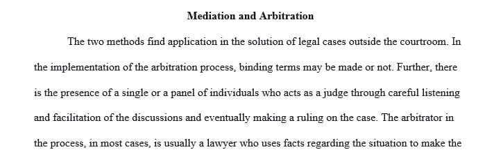 Write a paper that compares mediation and arbitration by explaining the function