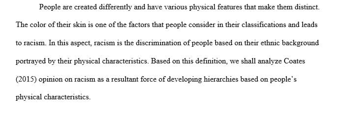 Write about the writer's opinion of racism and how a person can experience it just because his life is safe