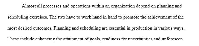 Analyze the importance of production planning and scheduling within an organization