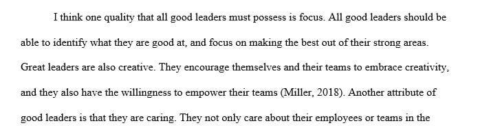 Identify the qualities of a good leader and the leader who personifies these qualities