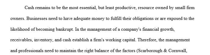 Outline and evaluate the basic principles of managing a small firm's receivables payables and inventory.