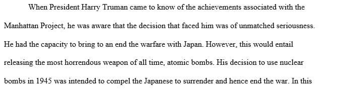 Why did President Harry Truman order the dropping of atomic bombs on Japan in 1945