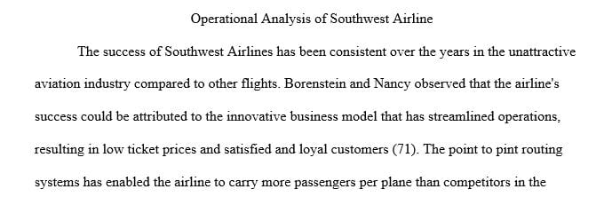 Analyze Southwest Airlines, identify the reasons why the company has been successful in the unattractive industry and predict its future   