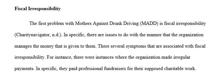 Analyze the Charity ---- Mother Against Drunk Driving, and write about its problems, alternative solutions and recommendation.