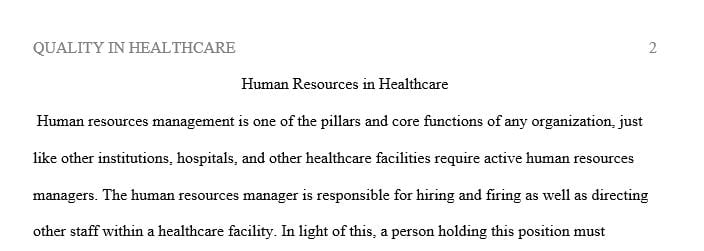 Analyze two (2) current trends in health care that are affecting human resources management that may likely impact your hiring decision as HR manager.