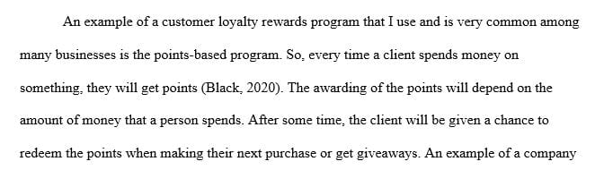 Choose a loyalty reward program that you use and describe the pros and cons of the program.