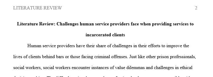 Conduct a review of literature related to the unique needs of providing service to clients who have been incarcerated or have criminal charges pending