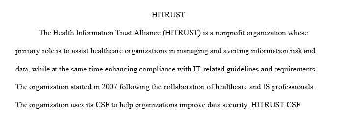 Construct a 2-3 page paper describing how a company could apply the principles of HITRUST and HITRUST certification