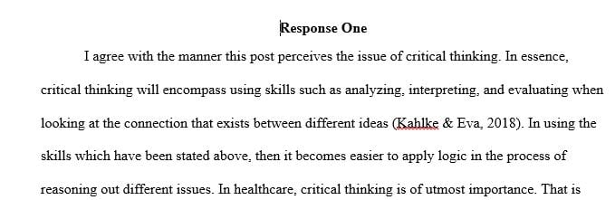 Critical thinking encompasses clear thinking and rationality in dealing with various circumstances in life.