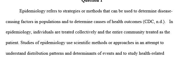 Define epidemiology and identify the epidemiological models used to explain disease and health pattern in populations.