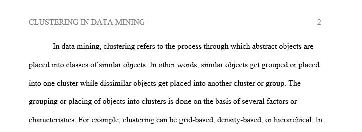 Define the Clustering in Data Mining and explain some of the Characteristics of Clustering