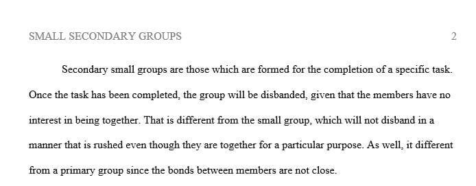 Define the concept of secondary small group and explain how this concept differs from small group and primary group.