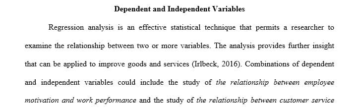 Describe 2–3 combinations of independent and dependent variables that you could test using a regression analysis.