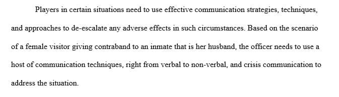 Describe how to select the appropriate communication style and method required in a given situation