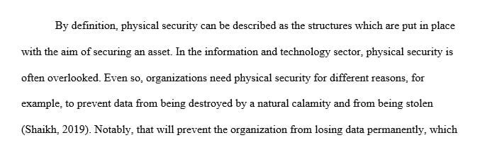Discuss an organization’s need for physical security.