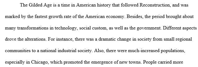 Discuss how the concepts of American History, from the advent of the Gilded Age to the early 21st Century, can be applied to real-world situations