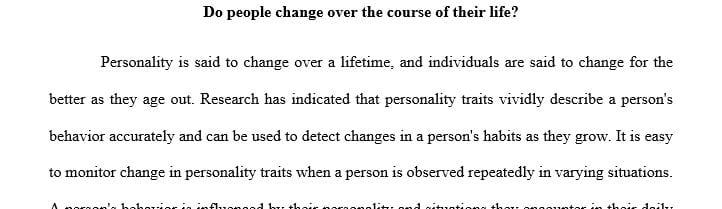 Discuss the issue whether people do or do not change over the course of their life.