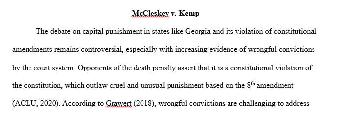 Explain whether you feel the arguments presented in McKleskey v. Kemp warranted a finding of cruel and unusual punishment.