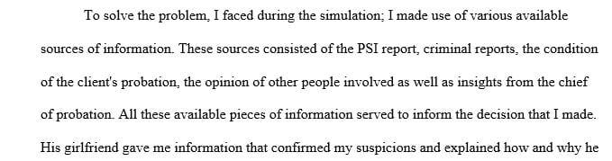 Identify the sources of information you used in the simulation to resolve problems.