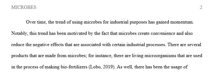 Imagine a world where most products are produced with the help of microorganisms or knowledge of microbiology.