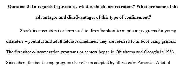 In regards to juveniles, what is shock incarceration What are some of the advantages and disadvantages