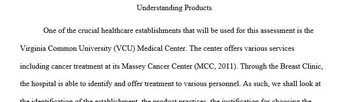 Justify the purpose of the selected health care establishments’ products or services and their associated life cycles.