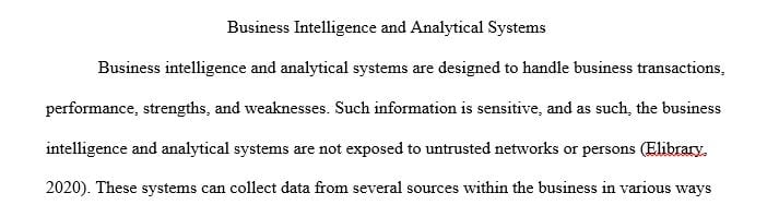 List and describe 5 ways in which business intelligence systems or business analytics system