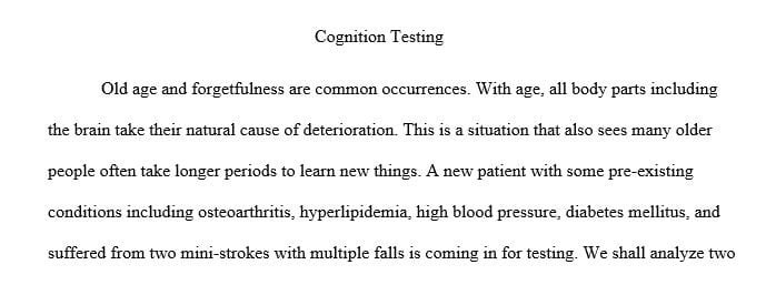 List and explain two tests for cognition that could be used to assess this patient’s memory in a primary care office.