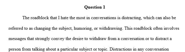 Of the Roadblocks to Listening which bothers you the most in conversation and why