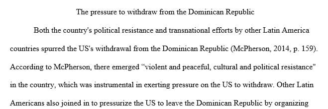 Pick one of the countries from McPherson and discuss the international pressures that forced the U.S. to withdraw.