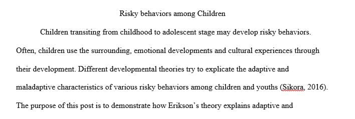 Research a behavior that represents risky behaviors as children emerge from middle childhood to adolescence.