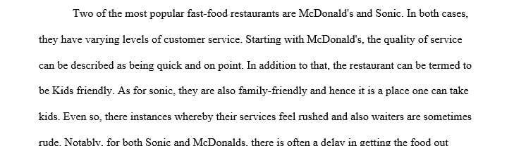 Select two fast food restaurants and evaluate them in terms of service quality.