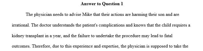 Should the physician allow Mike to continue making decisions that seem to him to be irrational and harmful to James