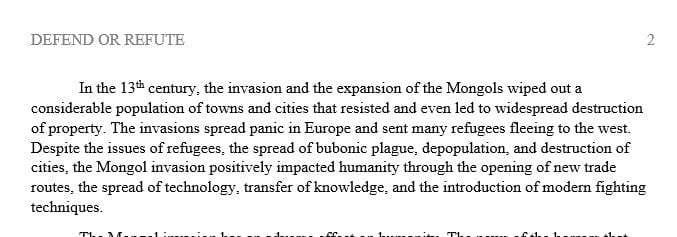 The Mongol Invasions of the 13th Century CE positively impacted humanity.