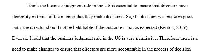 The U.S Business Judgment Rules (BJR) was put in place to help protect corporation's boards of directors from ridiculous legal allegations