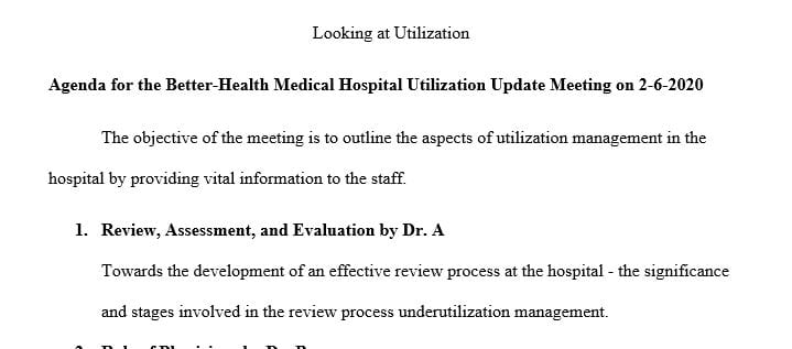 Utilization directors and managers, nurses, and other healthcare professionals are responsible for the utilization function. 
